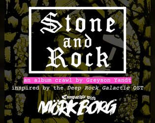 Stone and Rock | an Album Crawl for MÖRK BORG   - Trapped underground in a maze of tunnels, find your way back to the surface... 