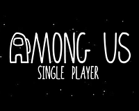 Update Among Us Single Player Fan Game By Klopity