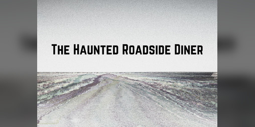 Cover image for The Haunted Roadside Diner