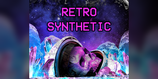 Cover image for Retro Synthetic: High Energy Synthwave / Industrial Music Pack