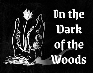 In the Dark of the Woods  