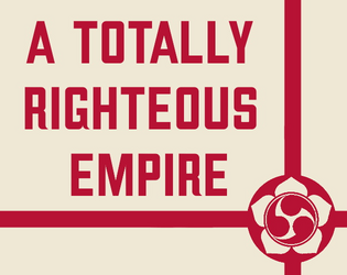 A Totally Righteous Empire   - A tabletop adventure in the Empire of California 