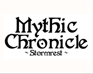 Mythic Chronicle ~ Stormrest   - Cooperative Storytelling & Tactical Combat 