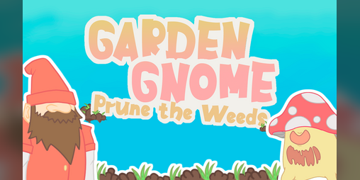 Cover image for Garden Gnome: Prune the Weeds