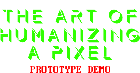 (DEMO) The Art Of Humanizing A Pixel
