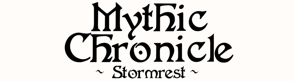 Mythic Chronicle ~ Stormrest