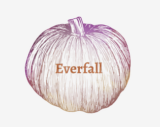 Everfall   - A setting designed for D&D 5e about a town in perpetual autumn. 