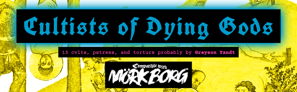 Cultists of Dying Gods | for MÖRK BORG