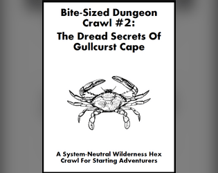 Bite-Sized Dungeon Crawl #2 - The Dread Secrets Of Gullcurst Cape  