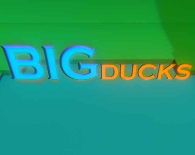 Big Ducks