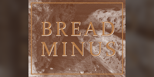Cover image for Bread Minus