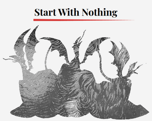Start With Nothing!   - A D&D-esque game with a GM emulator for 1 or more players. 