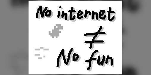 Cover image for No internet ≠ no fun