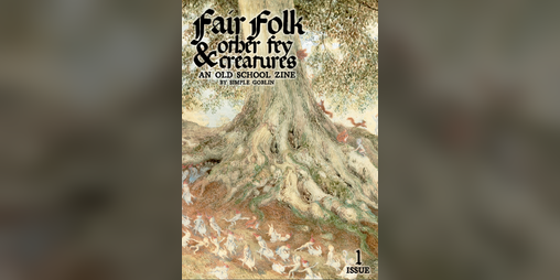 Cover image for Fair Folk & Other Fey Creatures Issue 1