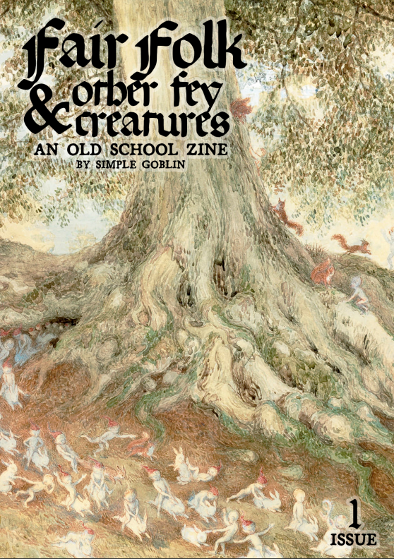 Fair Folk & Other Fey Creatures Issue 1 by Simple Goblin Games