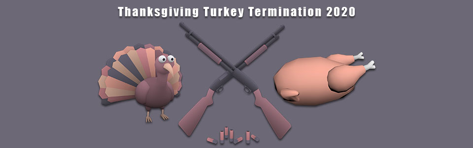 Thanksgiving Turkey Termination 2020