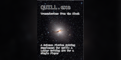 Cover image for QUILL.exe: Transmissions from the Black