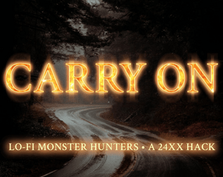 CARRY ON - 24XX Monster Hunters   - The supernatural is real, and you are here to stop the monsters — an homage and goodbye to a 15-Season journey. 