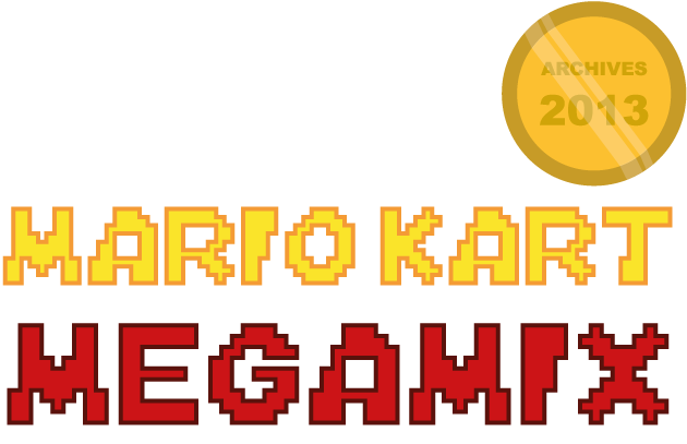 ARCHIVES 2013 ~ Mario Kart MegaMix