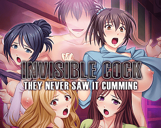 Invisible Cock: They never saw it cumming! (Android)