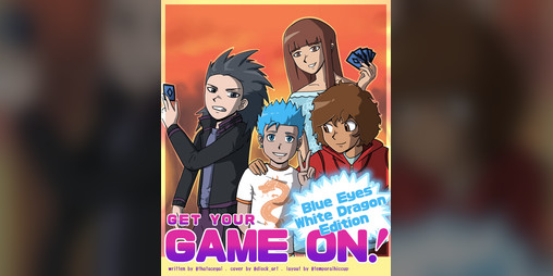 Cover image for Get Your Game On: Blue Eyes-White Dragon Edition
