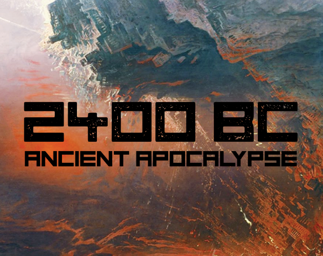 2400 BC: Ancient Apocalypse by ozmodeuz
