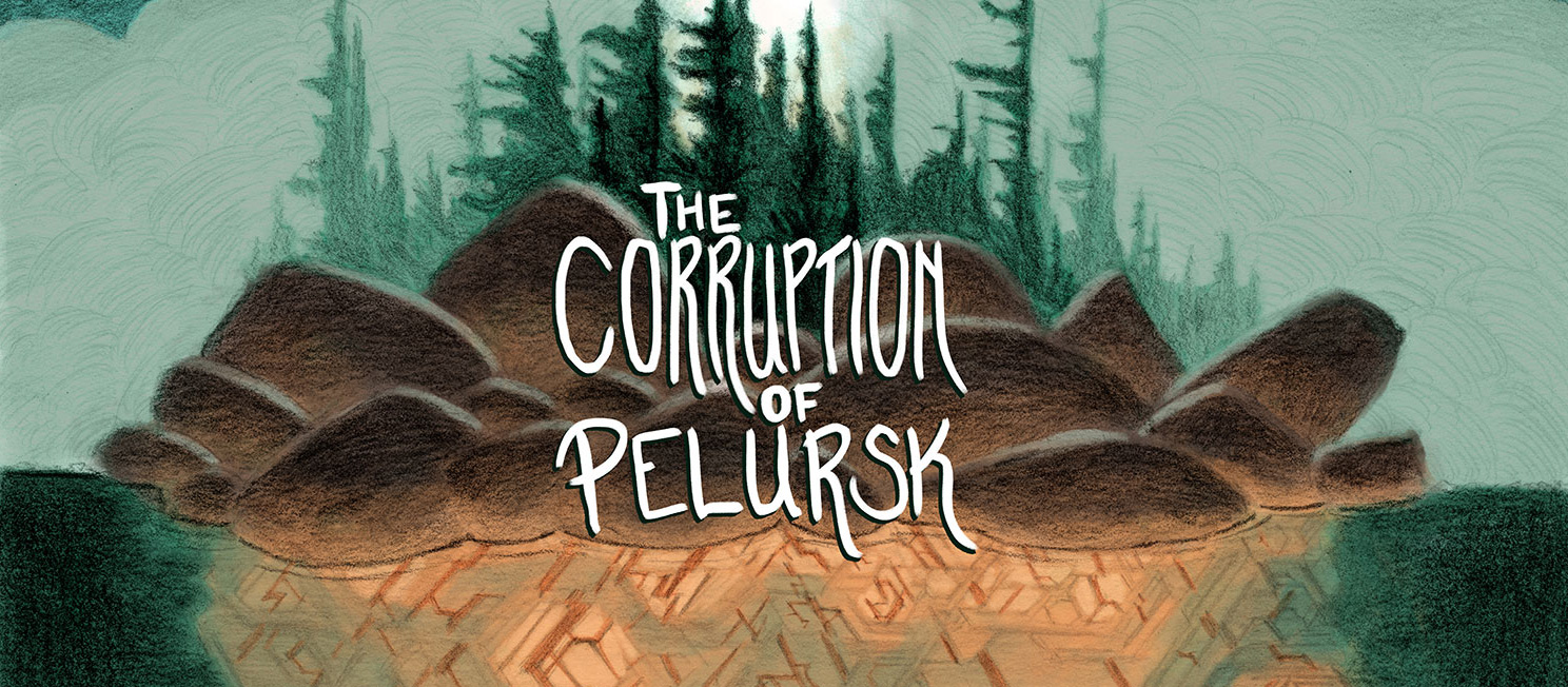 The Corruption of Pelursk