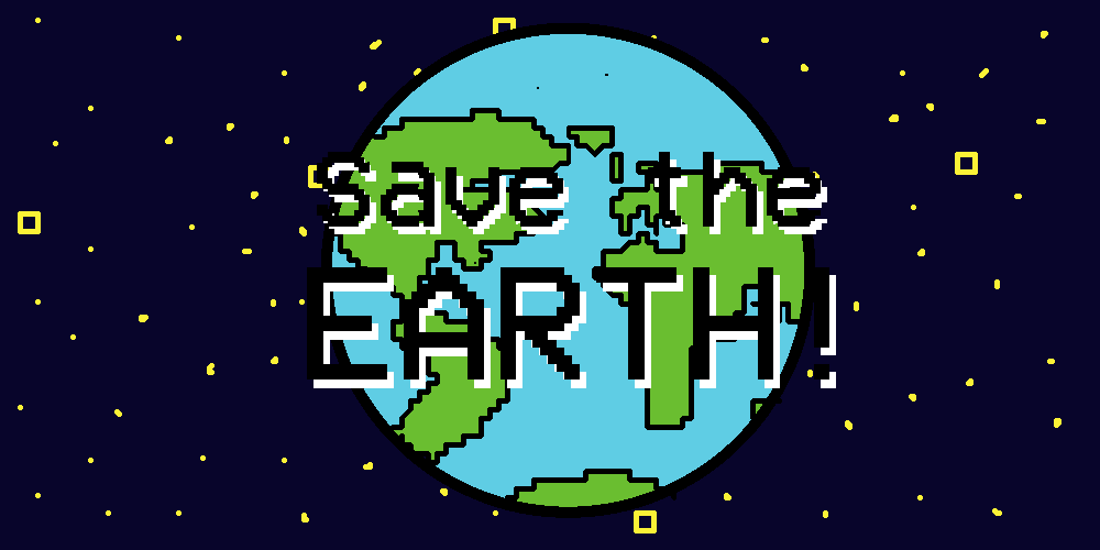 Save the EARTH!