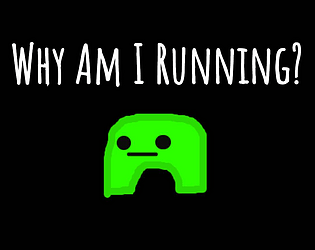 Why am I running?