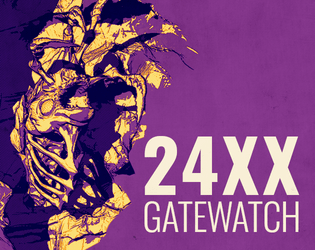 24XX: Gatewatch   - A 24XX hack based on anomalies and blessed powers 