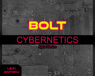 BOLT Cybernetics   - Cybernetics module for the BOLT RPG Engine 
