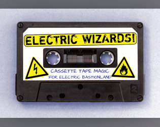 ELECTRIC WIZARDS!   - Cassette Tape Magic for Electric Bastionland 