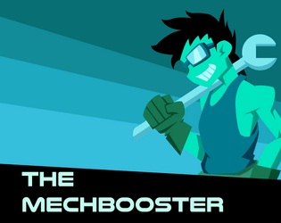 The Mech Booster: A Beam Saber Playbook   - Boost as in “to improve or augment,” but also Boost as in “to steal” like boosting cars. 