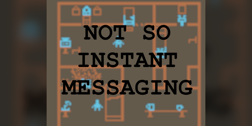 Cover image for Not So Instant Messaging