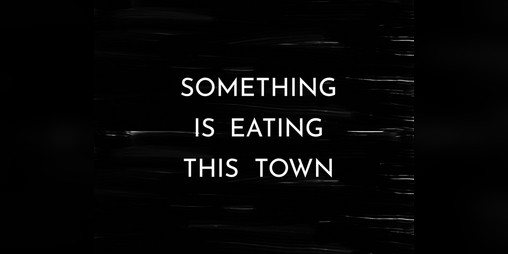 Cover image for Something Is Eating This Town