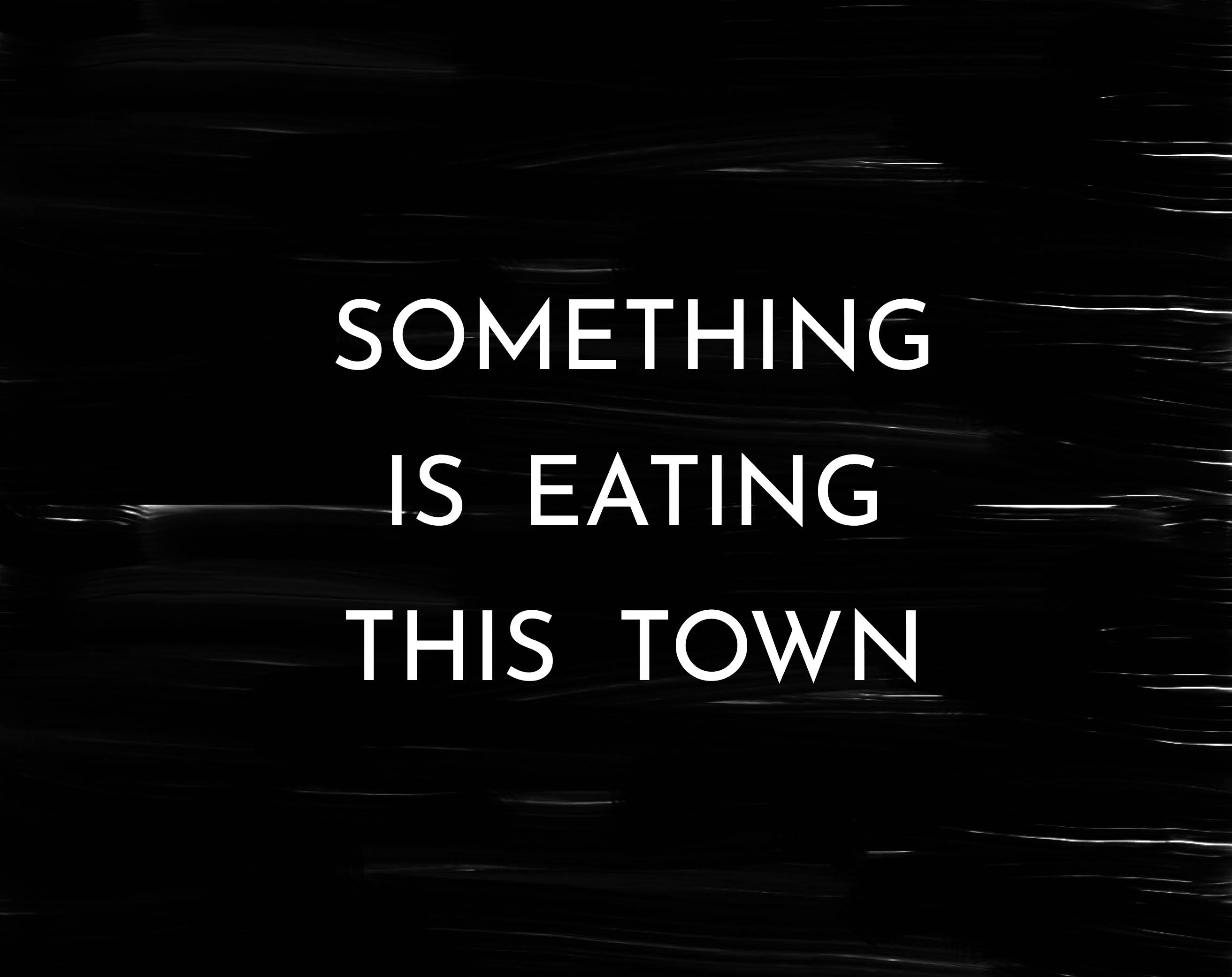 Cover image for Something Is Eating This Town