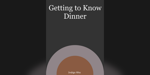 Cover image for Getting to Know Dinner