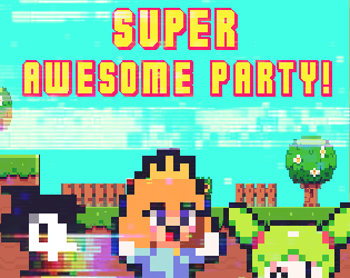 Cover image for Super Awesome Party!