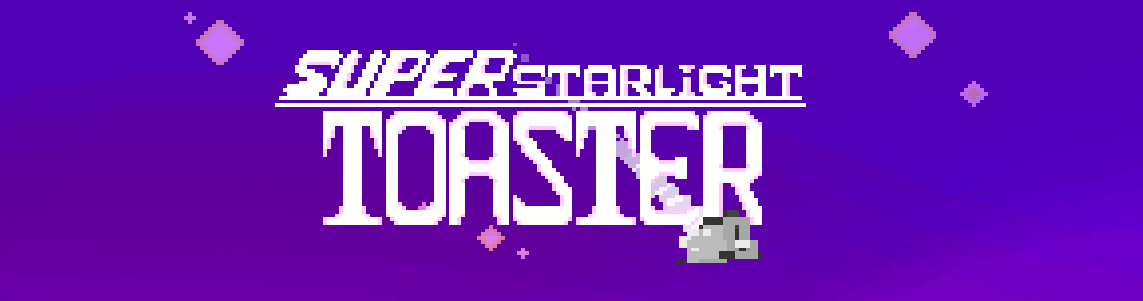 Super starlight toaster:DEMO