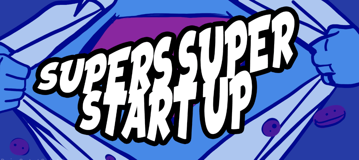 Super's Super StartUp