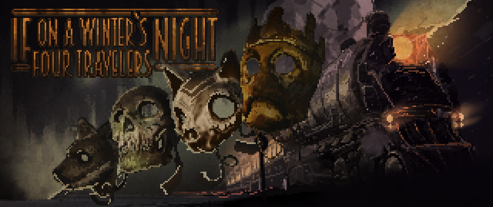 In pixel art, the top left reads If On A Winter's Night, Four Travelers, like a movie marquee. There are four masks floating below it: a wolf, white skull, cat, and brown skull. Behind them is a long train chugging along during the night. It has a bright orange light coming from the front.