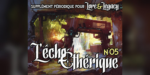 Cover image for Lore & Legacy : L'écho éthérique n°05