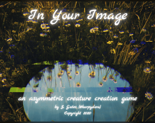 In Your Image   - an asymmetrical creature creation game 