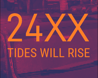 24XX: Tides Will Rise   - A 24XX microgame about civil mechs and an imminent storm 