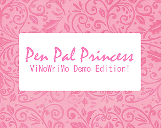 Pen Pal Princess (ViNoWriMo demo edition!)