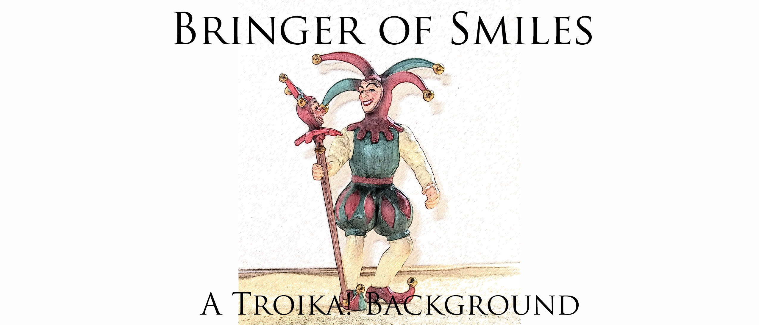 Bringer of Smiles - A Troika! Background
