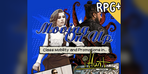 Cover image for #iHunt: The RPG - Zine 01 - Moving On Up