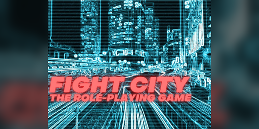 Cover image for Fight City - The Role-Playing Game