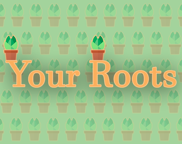 Your Roots
