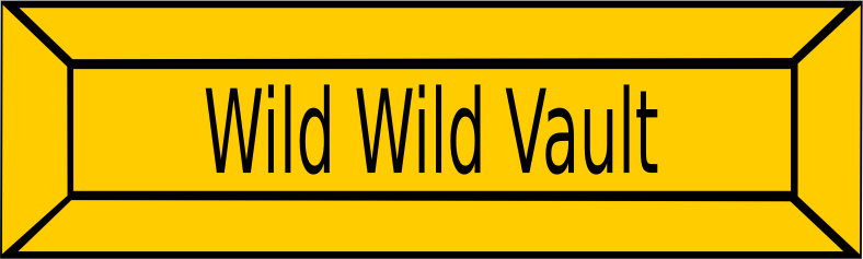Wild Wild Vault